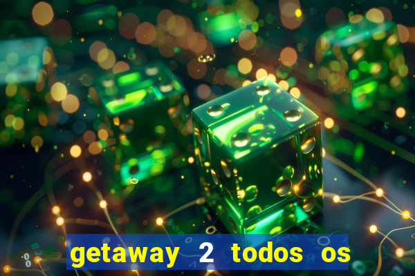 getaway 2 todos os carros liberados 2024